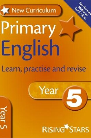 Cover of New Curriculum Primary English Learn, Practise and Revise Year 5