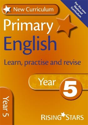 Book cover for New Curriculum Primary English Learn, Practise and Revise Year 5