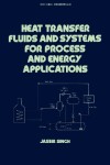 Book cover for Heat Transfer Fluids and Systems for Process and Energy Applications