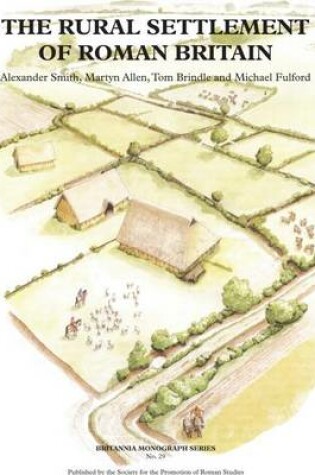 Cover of The Rural Settlement of Roman Britain