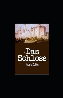 Book cover for Das Schloß (illustriert)