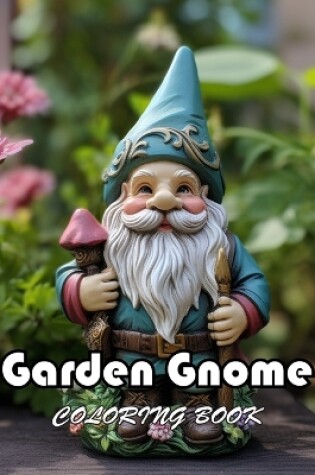 Cover of Garden Gnome Coloring Book