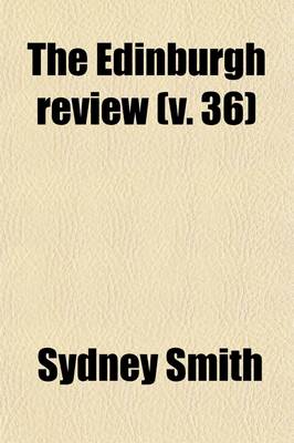 Book cover for The Edinburgh Review (Volume 36); Or Critical Journal