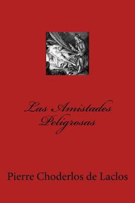 Book cover for Las Amistades Peligrosas (Spanish Edition)