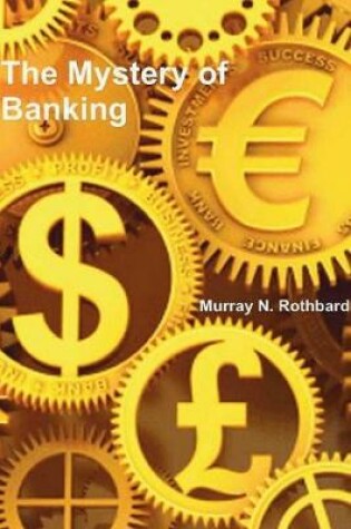 Cover of The Mystery of Banking