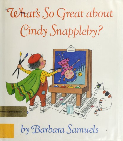 Book cover for What's So Great about Cindy Snappleby?