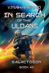 Book cover for In Search of the Uldans (Galactogon Book #2)