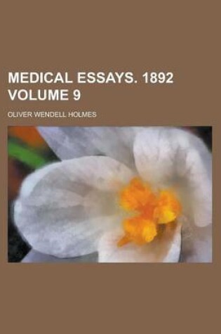Cover of Medical Essays. 1892 Volume 9