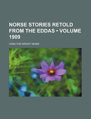 Book cover for Norse Stories Retold from the Eddas (Volume 1909)