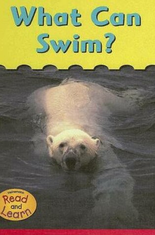 Cover of What Can Swim?