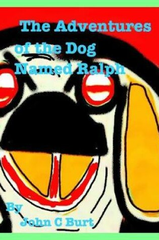 Cover of The Adventures of The Dog Named Ralph.