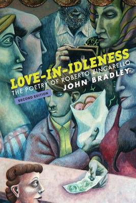 Book cover for Love-In-Idleness: The Poetry of Roberto Zingarello