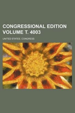 Cover of Congressional Edition Volume . 4003