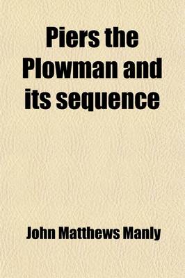 Book cover for Piers the Plowman and Its Sequence; Contributed to the Cambridge History of English Literature