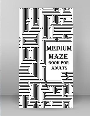 Book cover for Medium Maze Book For Adults