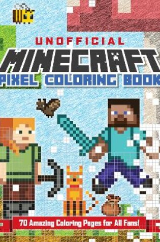 Cover of The Unofficial Minecraft Pixel Coloring Book