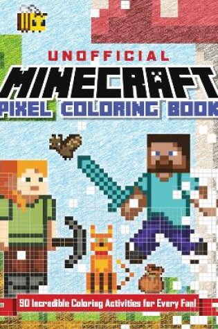 Cover of The Unofficial Minecraft Pixel Coloring Book