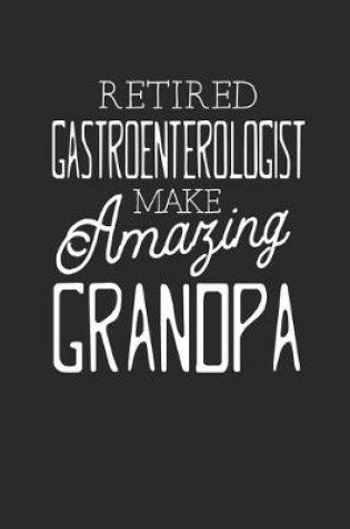 Cover of Retired Gastroenterologist Make Amazing Grandpa