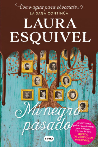 Cover of Mi negro pasado (Como agua para chocolate 2) / My Dark Past (Like Water for Chocolate 2)