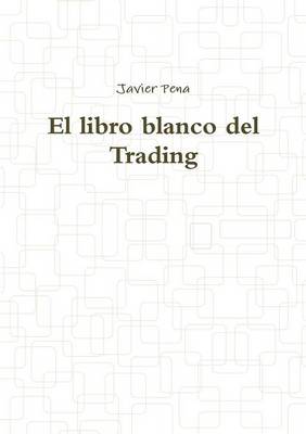 Book cover for El libro blanco del Trading