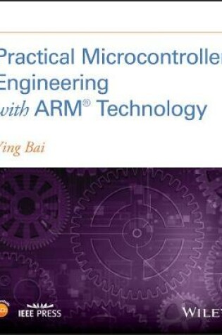 Cover of Practical Microcontroller Engineering with ARM­ Technology