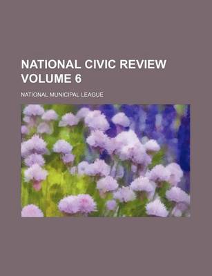 Book cover for National Civic Review Volume 6