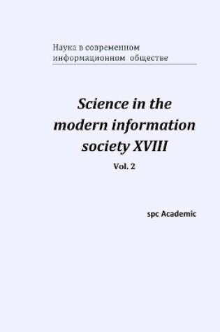 Cover of Science in the modern information society XVIII. Vol. 2