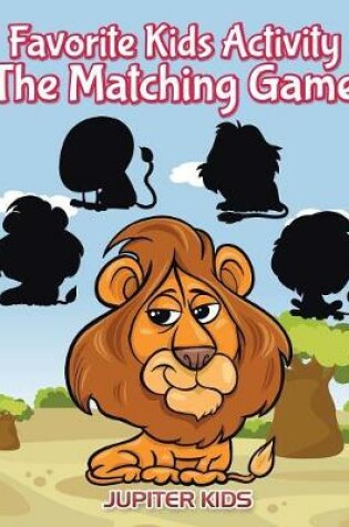 Cover of Favorite Kids Activity - The Matching Game