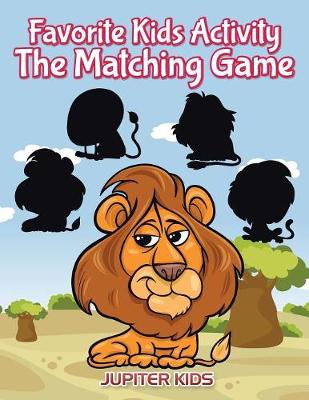 Book cover for Favorite Kids Activity - The Matching Game