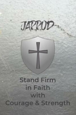 Cover of Jarrod Stand Firm in Faith with Courage & Strength