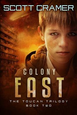 Book cover for Colony East - The Toucan Trilogy - Book 2