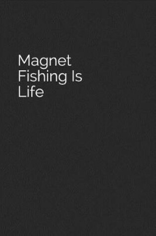 Cover of Magnet Fishing Is Life