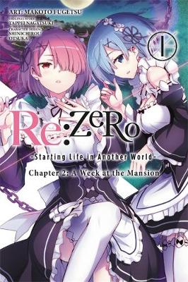 Book cover for Re:ZERO -Starting Life in Another World-, Chapter 2: A Week at the Mansion, Vol. 1 (manga)