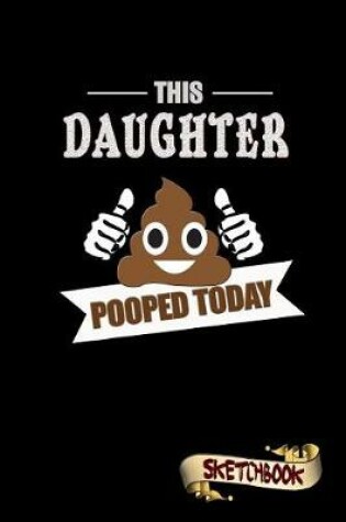 Cover of This Daughter Pooped Today