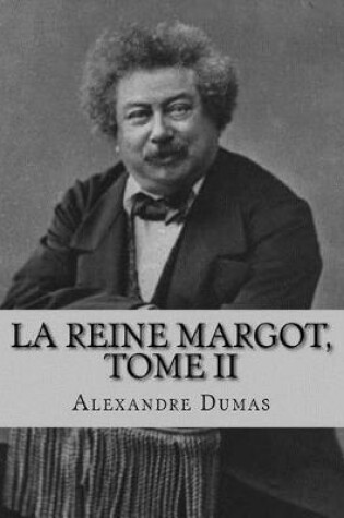 Cover of La reine Margot, Tome II