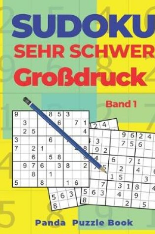 Cover of Sudoku Sehr Schwer Großdruck - Band 1