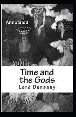 Book cover for Time and the Gods Annotated