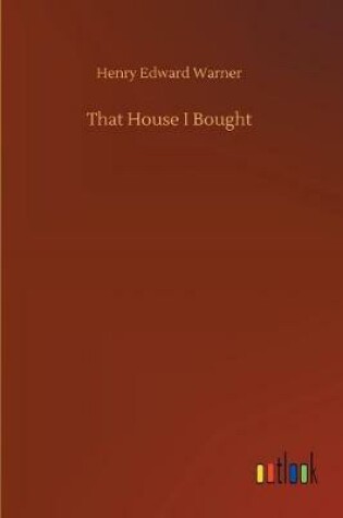 Cover of That House I Bought