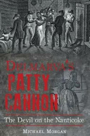 Cover of Delmarva S Patty Cannon