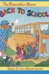 Book cover for The Berenstain Bears Back to School