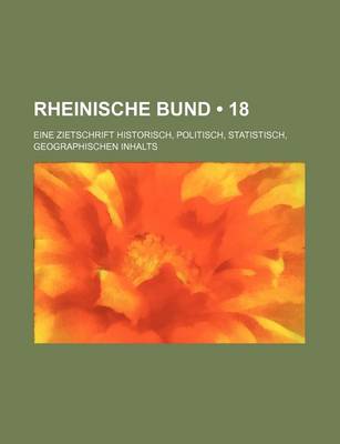 Book cover for Rheinische Bund (18); Eine Zietschrift Historisch, Politisch, Statistisch, Geographischen Inhalts