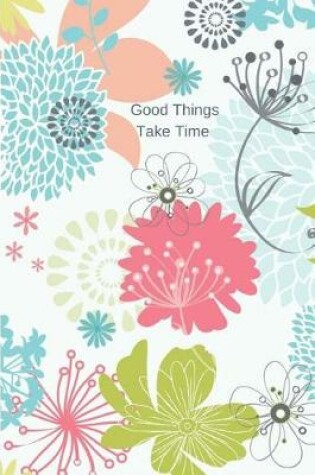 Cover of Good Things Take Time