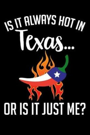 Cover of Is It Always Hot in Texas