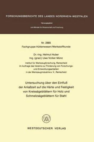 Cover of Untersuchung Euber De Einfluss Der Anlasszeit Auf Dei Hearte Und Festigkeit Von Kreisseagebleattern Feur Holz Und Schmelzseagebleattern Feur Stahl