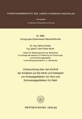 Book cover for Untersuchung Euber De Einfluss Der Anlasszeit Auf Dei Hearte Und Festigkeit Von Kreisseagebleattern Feur Holz Und Schmelzseagebleattern Feur Stahl