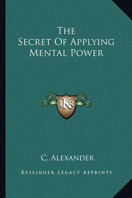 Book cover for The Secret of Applying Mental Power