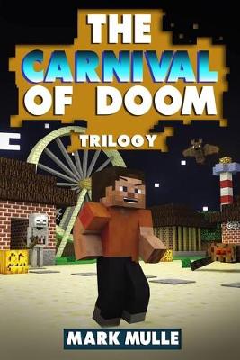 Book cover for The Carnival of Doom Trilogy (An Unofficial Minecraft Book for Kids Ages 9 -12)