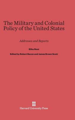 Book cover for The Military and Colonial Policy of the United States