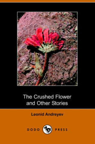 Cover of The Crushed Flower and Other Stories (Dodo Press)