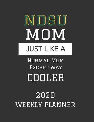 Book cover for NDSU Mom Weekly Planner 2020